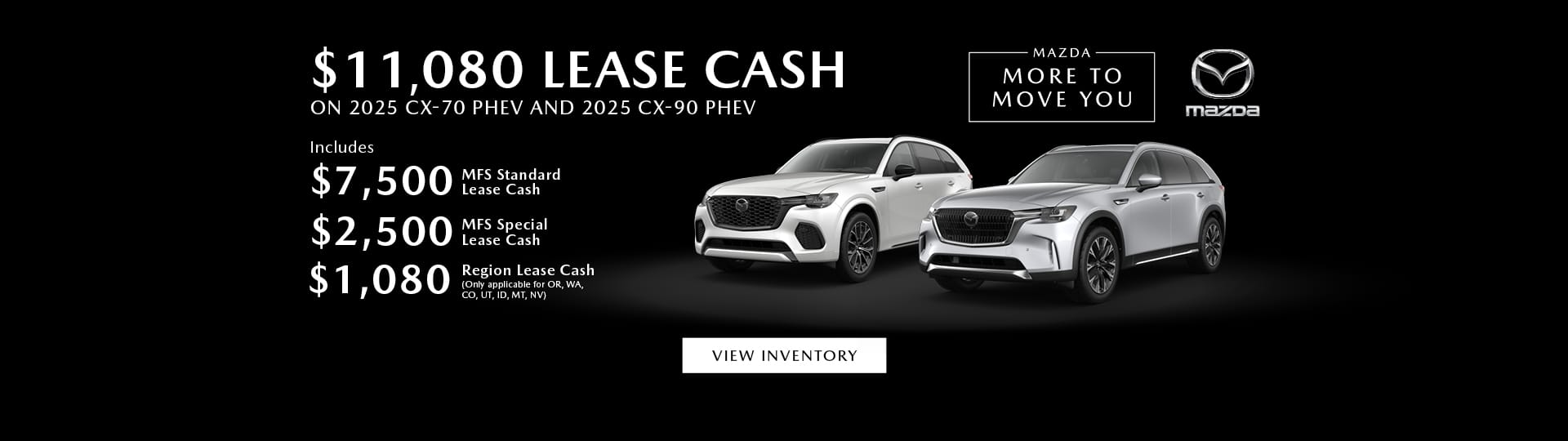 $11,080 lease cash on 2025 CX-70 PHEV and 2025 CX-90 PHEV